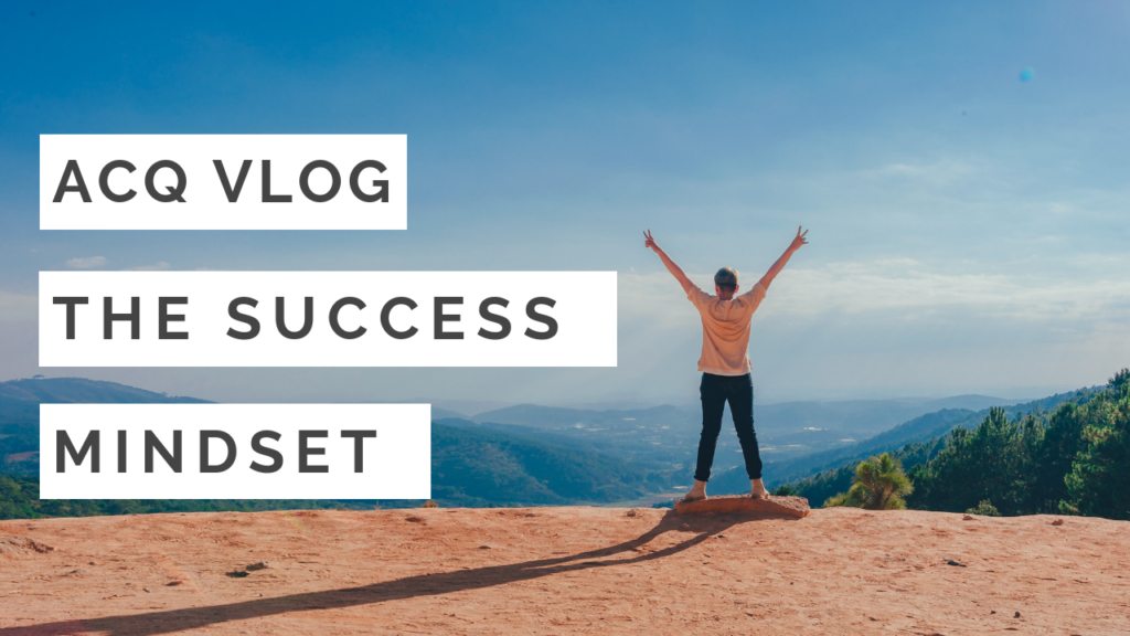 What Is A Success Mindset? Acquirent LLC
